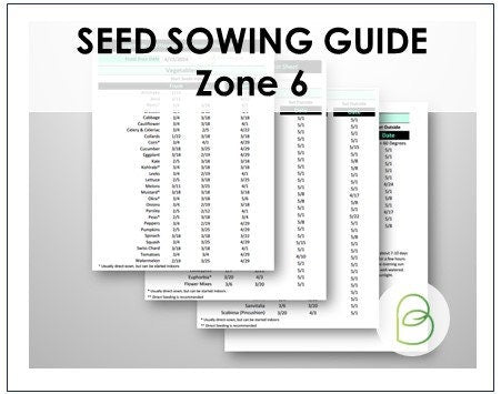2024 Flower Seed Starting Cheat Sheet Zone 6 Last Frost 4/15/2024 Vegetables, Flowers, and Herbs (printable PDF), Seed Sowing Guide